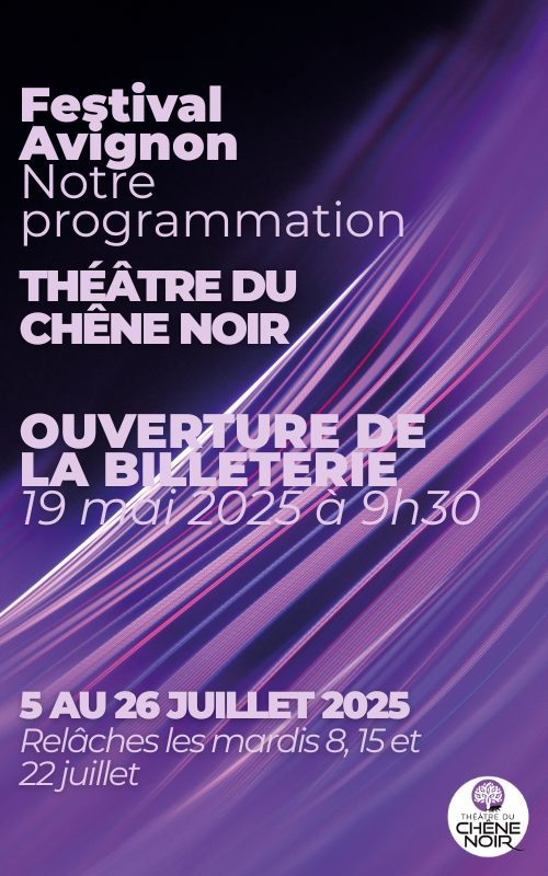 festival-avignon-chene-noir-2025-mob-3