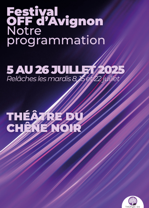 festival-avignon-chene-noir-2025-mobile