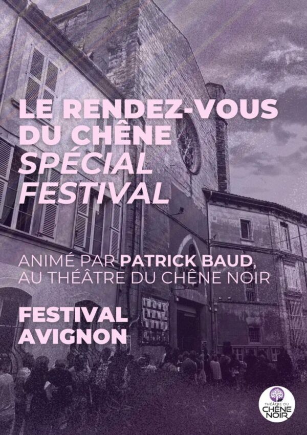 LE RENDEZ-VOUS DU CHÊNE Spécial Festival